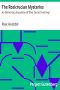 [Gutenberg 29855] • The Rosicrucian Mysteries: An Elementary Exposition of Their Secret Teachings